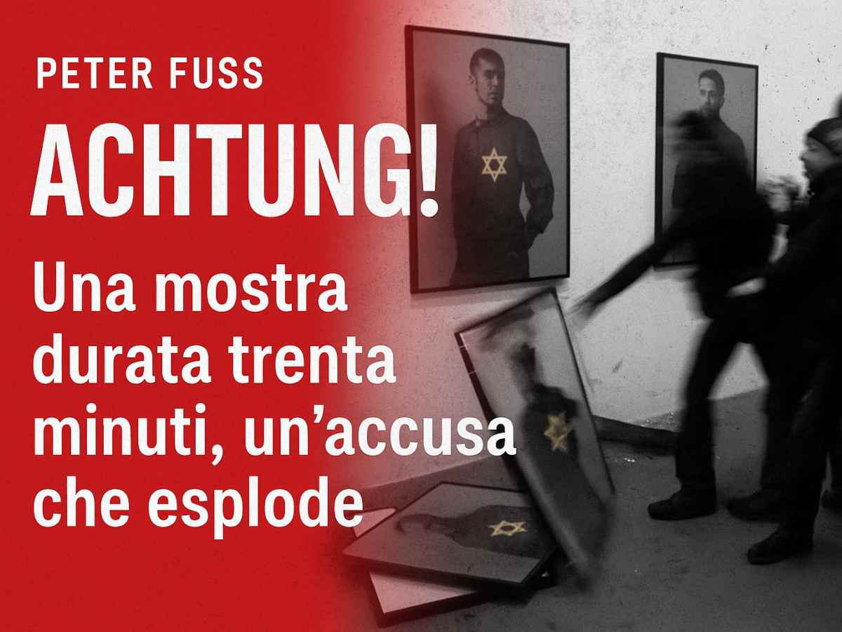 la mostra Achtung di Peter Fuss